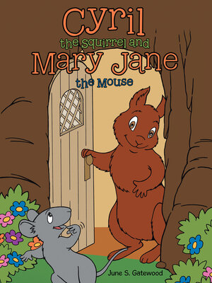 cover image of Cyril the Squirrel and Mary Jane the Mouse